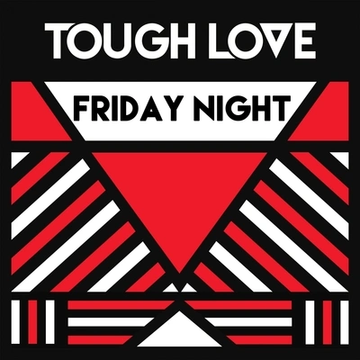 Tough LoveFriday Night (Radio Edit)