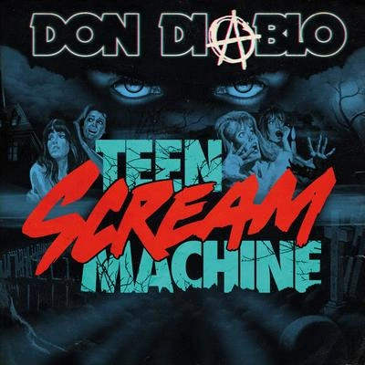 Don DiabloTeen Scream Machine (Nightriders Remix)