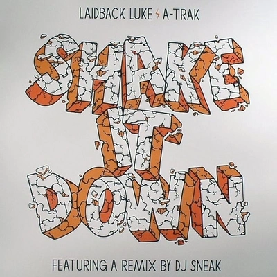 Laidback LukeA-TrakJoachim GarraudShake It Down (Joachim Garraud Remix)