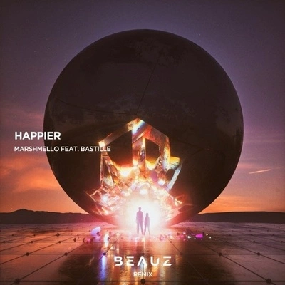 BEAUZHappier (BEAUZ Remix)