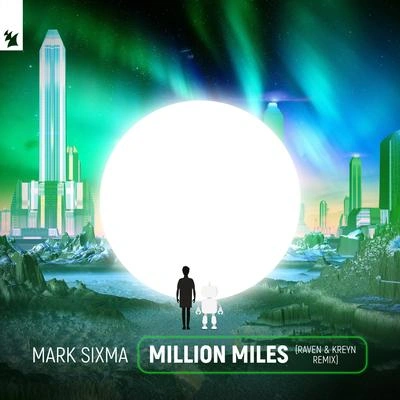 Mark SixmaMillion Miles (Raven & Kreyn Remix)