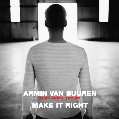 Armin van Buurenilan BluestoneMaor LeviAngel TaylorMake It Right (Ilan Bluestone & Maor Levi Remix)