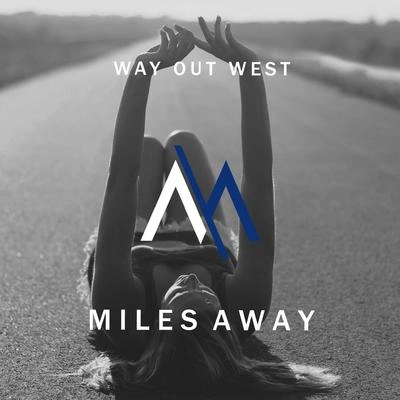 Miles AwayWay Out West