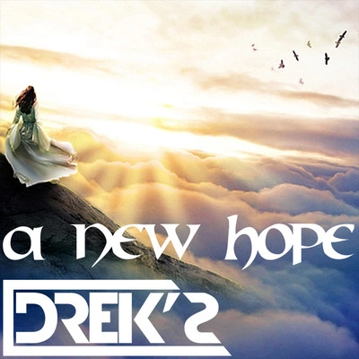 DreksA New Hope (Extended Mix)