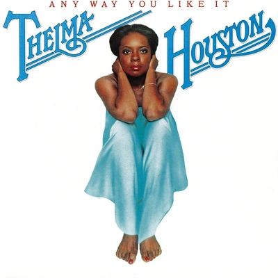 Thelma HoustonAny Way You Like It