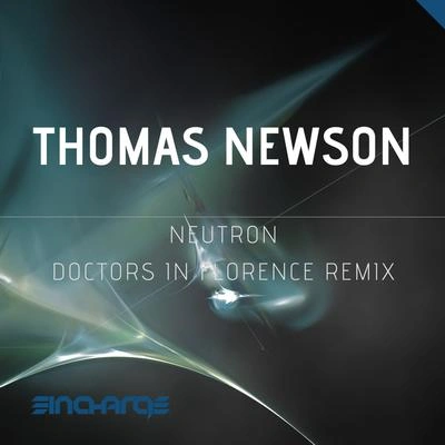 Thomas NewsonNeutron (Doctors In Florence Remix)