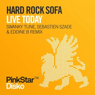 Hard Rock SofaLive Today (Swanky Tunes Remix)