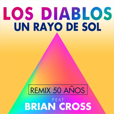 Brian CrossUn Rayo de Sol (Remix 50 Años)