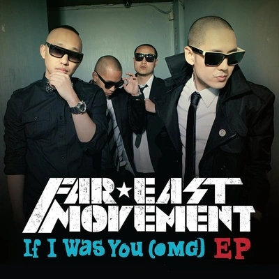 Far East MovementIf I Was You (OMG) [Club Remix] - remix