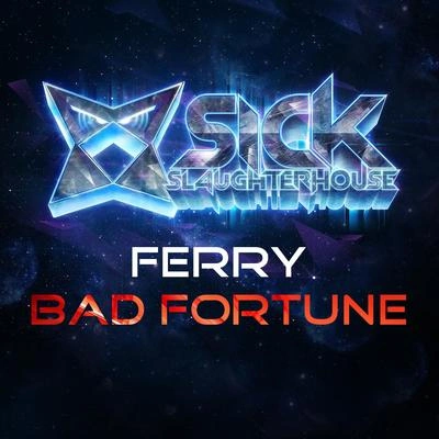 FerryBad Fortune (Original Mix)