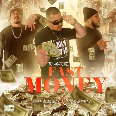 GwapoHitta6fityTC KaponeFast Money (feat. Gwapo & Hitta6fity)