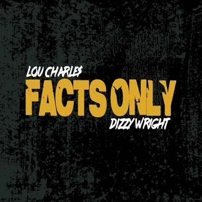 Dizzy WrightFacts Only