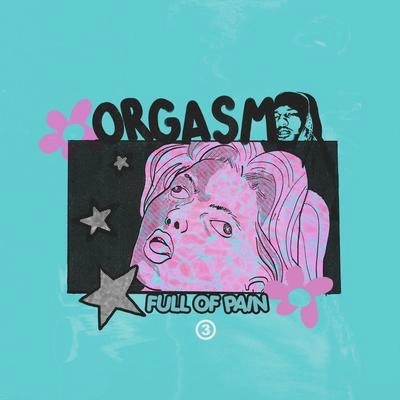 Guapdad 4000Orgasm Full Of Pain (feat. Deante Hitchcock)