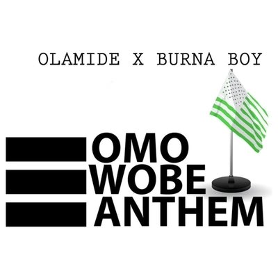 OlamideOmo Wobe Anthem