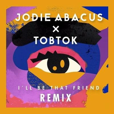 TobtokI'll Be That Friend (Tobtok Remix)