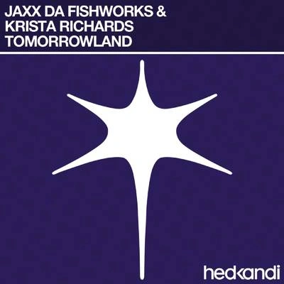 Jaxx Da FishworksTomorrowland (Deep Mix)