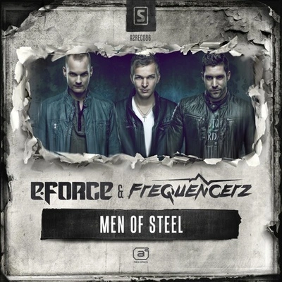 FrequencerzMen Of Steel (Original Mix)