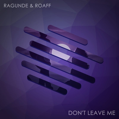 RagundeDon't Leave Me (Extended Mix)