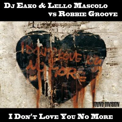 DJ EakoI Don't Love You No More (Sebastien Lintz mix)