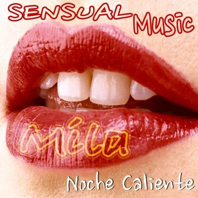 MilaSensual music: Noche caliente