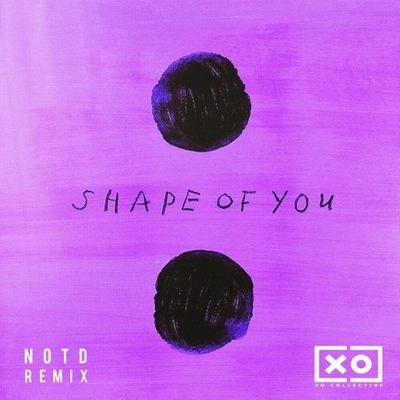 Ed SheeranNOTDshape of you (not D remix)