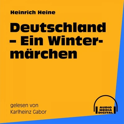 Heinrich HeineCaput 8: Deutschland - Ein Wintermärchen (Teil 1)