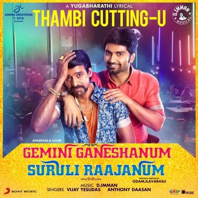 Vijay YesudasThambi Cuttingu (From "Gemini Ganeshanum Suruli Raajanum")