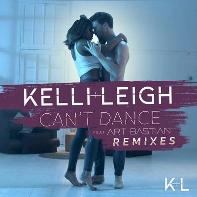 Kelli-LeighCan't Dance (Cahill Radio Edit)