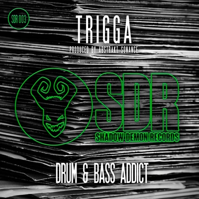 TriggaDrum and Bass Addict (Instrumental)