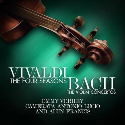 Emmy VerheyCamerata Antonio LucioAlun FrancisThe Four Seasons (Le quattro stagioni), Op. 8 - Violin Concerto No. 2 in G Minor, RV 315, "Summer" (L'estate): I. Allegro n