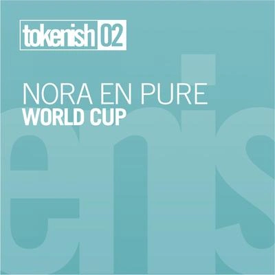 Nora En PureWorld Cup (Original Mix)