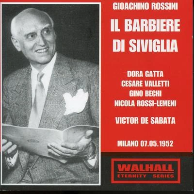 Victor de SabataIl barbiere di Siviglia (The Barber of Seville) *:Act I: Recitativo: Ora mi sento meglio (Rosina, Bartolo)