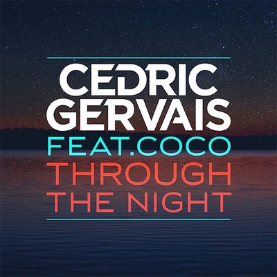 Cedric GervaisThrough The Night (Extended)