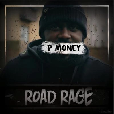 P MoneyJdz Media Road Rage