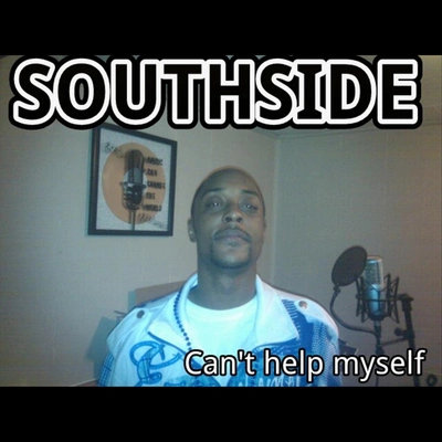 SouthsideCant Help Myself