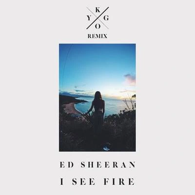 KygoI See Fire (Kygo Remix)