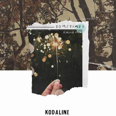 KodalineSometimes (Radio Mix)