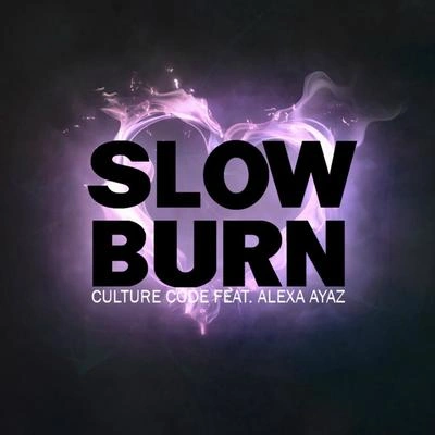 Culture CodeSlow Burn (feat. Alexa Ayaz) (Original Mix) (Slow Burn (Original Mix))