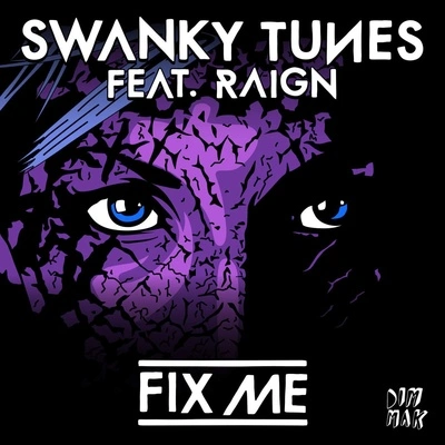 Swanky TunesFix Me (Featuring Raign) (US Radio Edit)