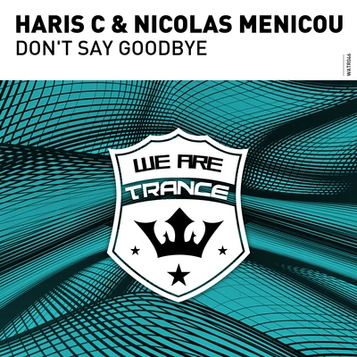 Haris CNicolas MenicouDon't Say Goodbye (Original Mix)