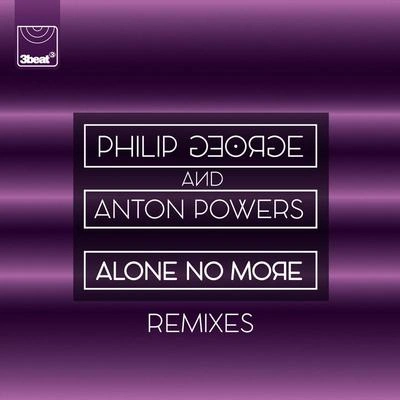 Philip GeorgeAlone No More (Tom Zanetti & K.O Kane Remix)