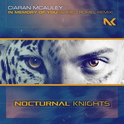 Ciaran McAuleyAhmed RomelIn Memory Of You (Ahmed Romel Extended Remix)