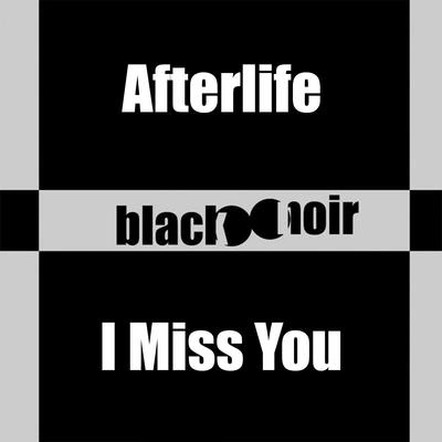 AfterlifeI Miss U (Veerus and Maxie Devine Rmx)