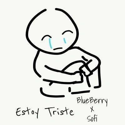 BlueberrySOFIEstoy Triste (feat. Sofi)