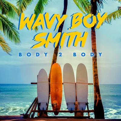 Wavy Boy SmithBody 2 Body