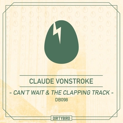 Claude VonStrokeCant Wait (Original Mix)