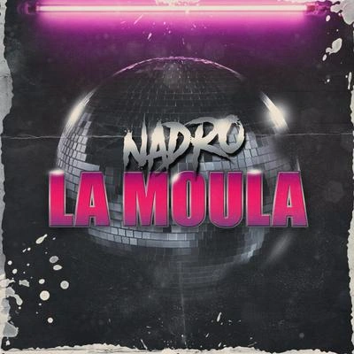 NadroLa moula