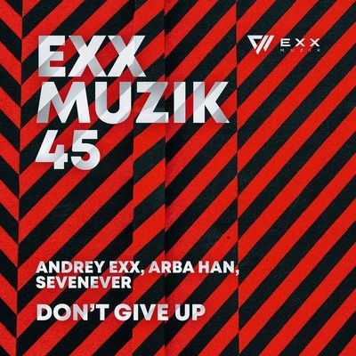 Andrey ExxDon唐give up (radio edit)