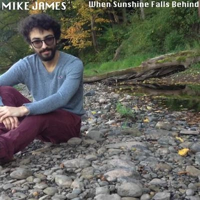 Mike JamesWhen Sunshine Falls Behind