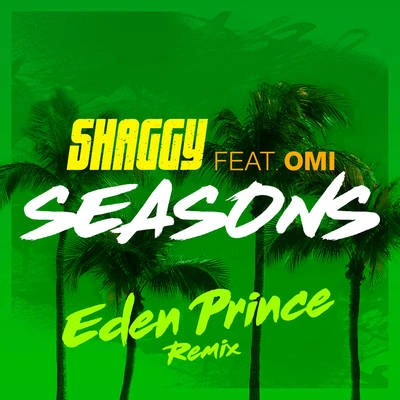 ShaggyEden PrinceSeasons (Eden Prince Remix)